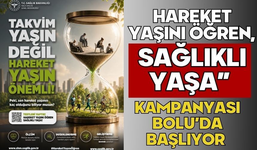 HAREKET YAŞINI ÖĞREN, SAĞLIKLI YAŞA” KAMPANYASI BOLU’DA BAŞLIYORz