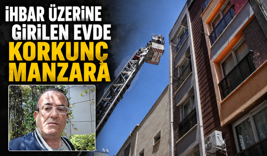 İhbar üzerine girilen evde korkunç manzara