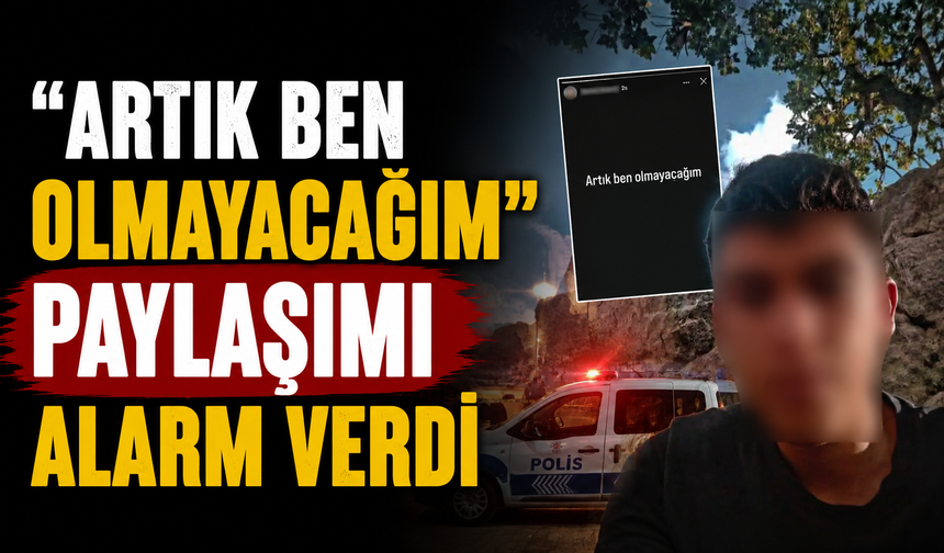 "Artık ben olmayacağım" paylaşımı alarm verdi