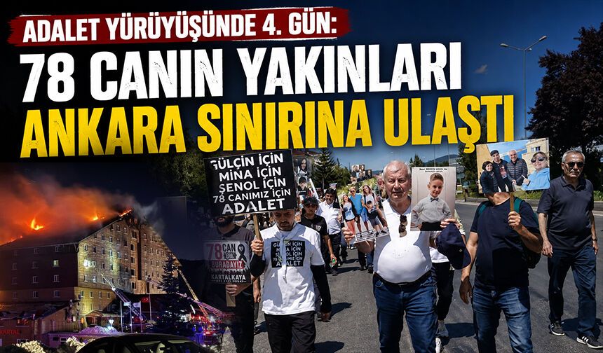 Adalet Yürüyüşünde 4. Gün: 78 Canın Yakınları Ankara Sınırına Ulaştı