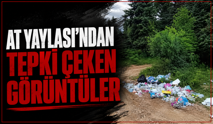 At Yaylası'nda tepki çeken kareler