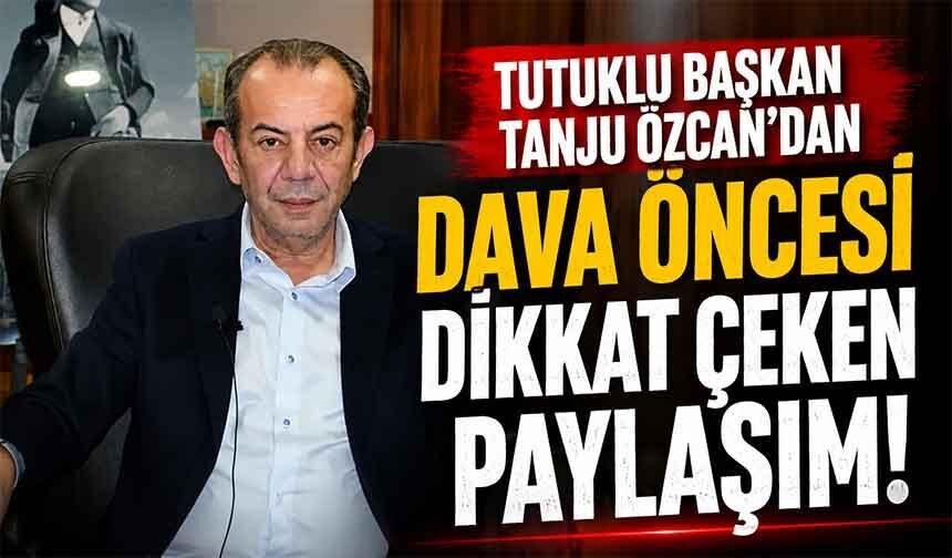 TANJU ÖZCAN'DAN DAVA ÖNCESİ DİKKAT ÇEKEN PAYLAŞIM