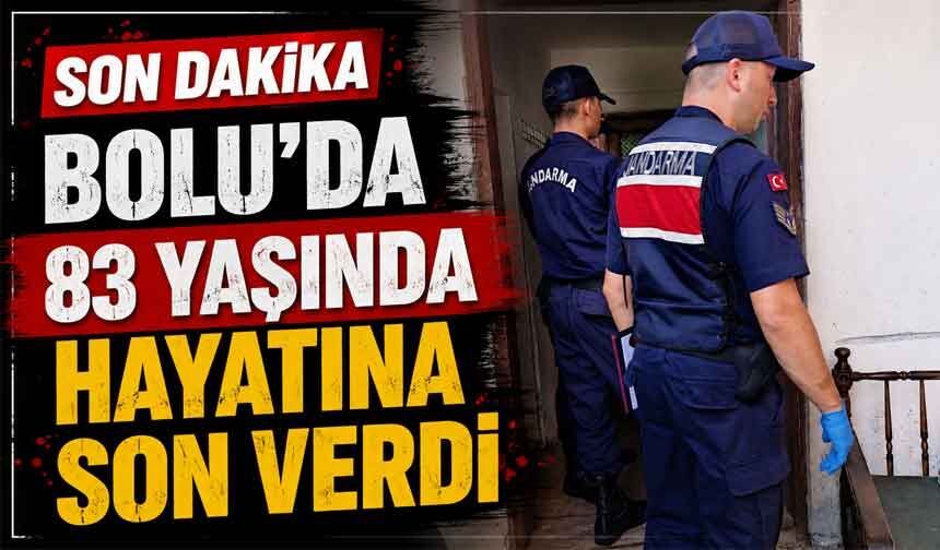 Bolu’da acı olay, 83 yaşında canına kıydı