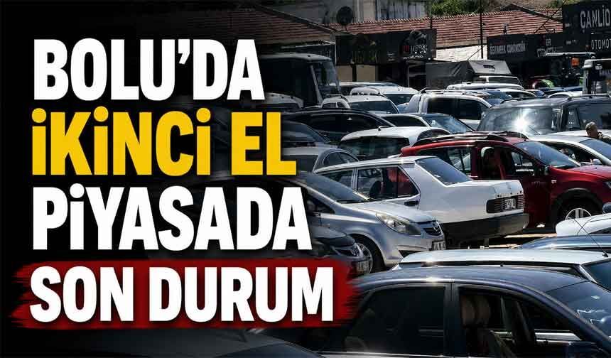 Bolu'da ikinci el araç piyasası durgun