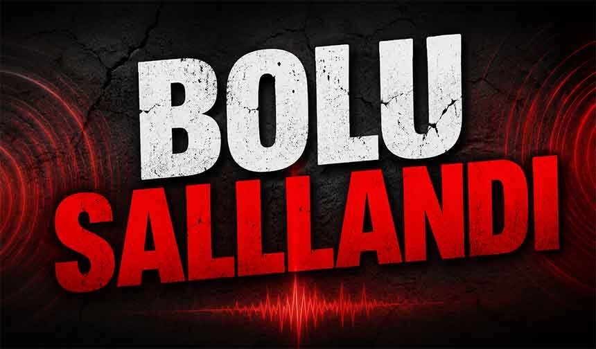 Bolu sallandı