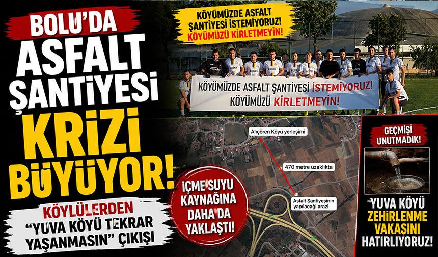 Bolu'da Asfalt Şantiyesi Krizi Büyüyor! Köylülerden "Yuva Köyü Tekrar Yaşanmasın" Çıkışı