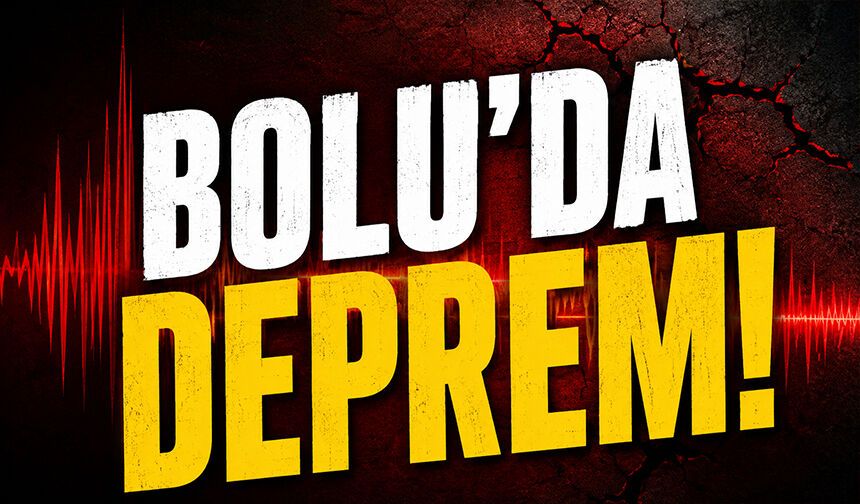 Bolu'da deprem!