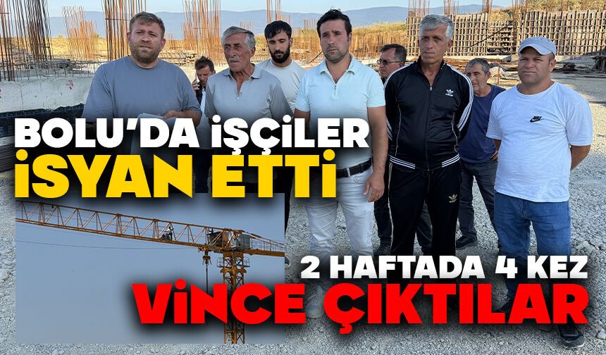 Bolu'da İşçiler İsyan Etti! 2 Haftada 4 Kez Vince Çıktılar