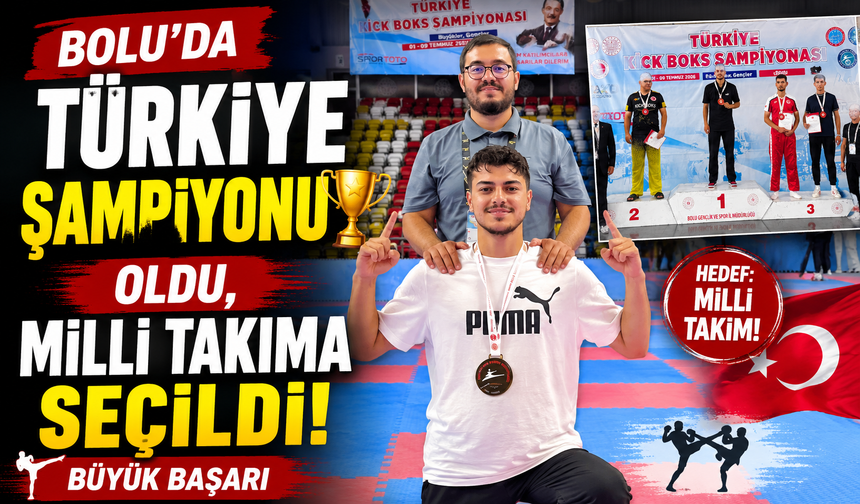 Bolu'da Türkiye Şampiyonu Oldu, Milli Takıma Seçildi