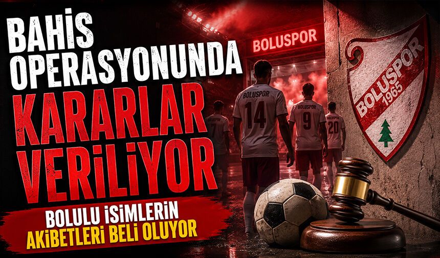 Bolulu isimlerin akıbetleri beli oluyor