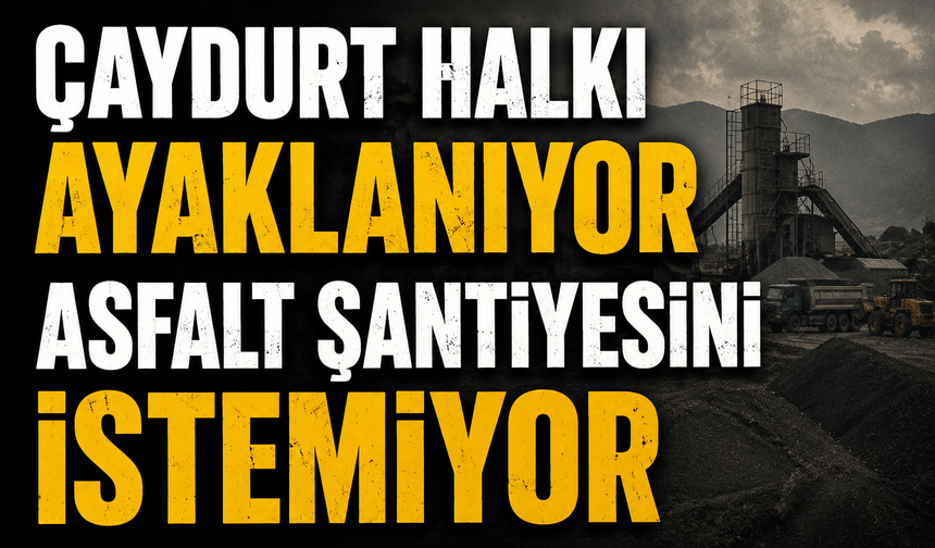 Çaydurt Halkı Ayaklanıyor Asfalt Şantiyesini İstemiyor