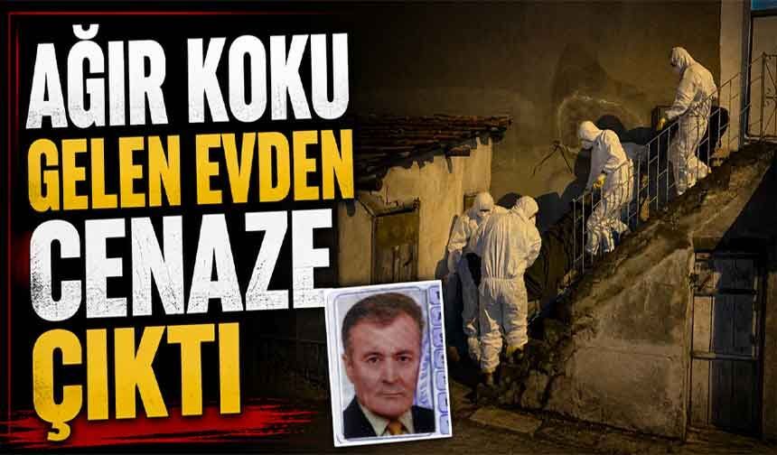 Ağır koku gelen evden cenaze çıktı