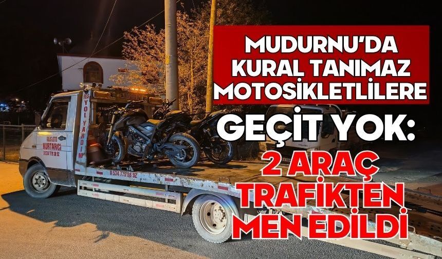 Mudurnu’da kural tanımaz motosikletlilere geçit yok: 2 araç trafikten men edildi