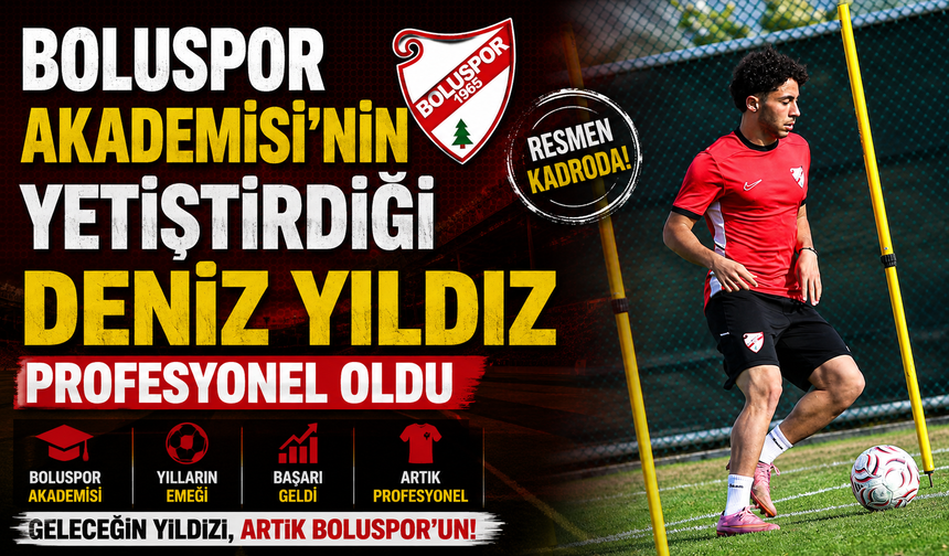 Boluspor Akademisi'nin Yetiştirdiği Deniz Yıldız Profesyonel Oldu