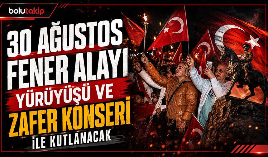 30 Ağustos, Fener Alayı Yürüyüşü ve Zafer Konseri ile kutlanacak