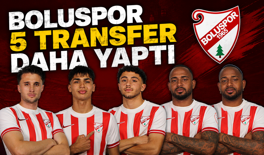 Boluspor 5 transfer daha yaptı