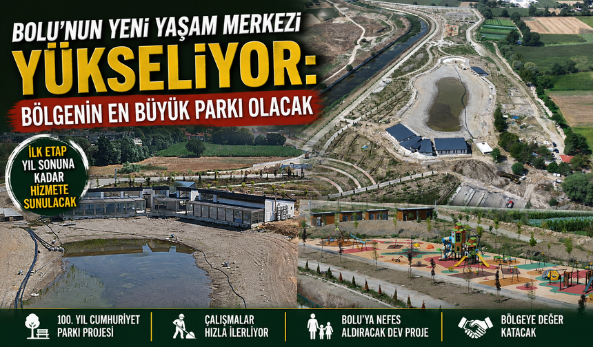 Bolu’nun Yeni Yaşam Merkezi Yükseliyor: Bölgenin En Büyük Parkı Olacak