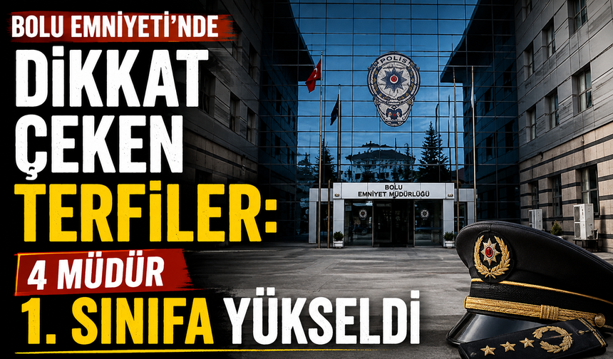 Bolu Emniyeti’nde dikkat çeken terfiler: 4 müdür 1. sınıfa yükseldi