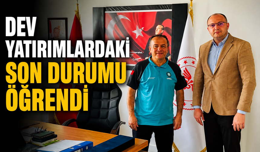Dev yatırımlardaki son durumu öğrendi