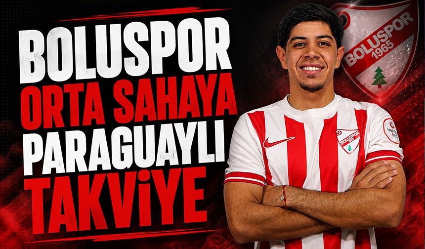 BOLUSPOR ORTA SAHAYA PARAGUAYLI TAKVİYE