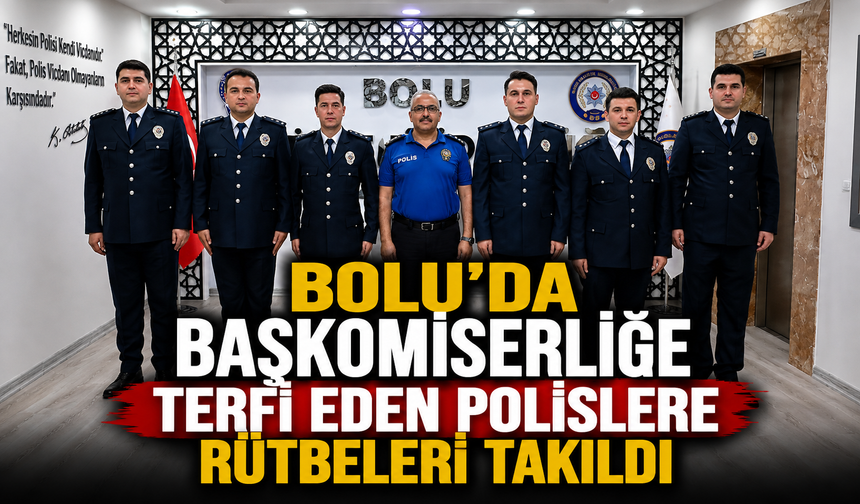 Bolu'da başkomiserliğe terfi eden polislere rütbeleri takıldı