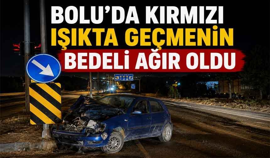 Bolu'da kırmızı ışıkta geçmenin bedeli ağır oldu