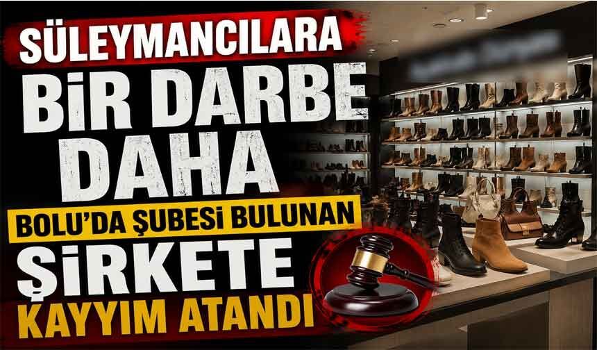 Bolu'da da şubesi bulunan şirkete kayyım atandı