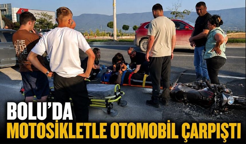 Bolu'da motosikletle otomobil çarpıştı