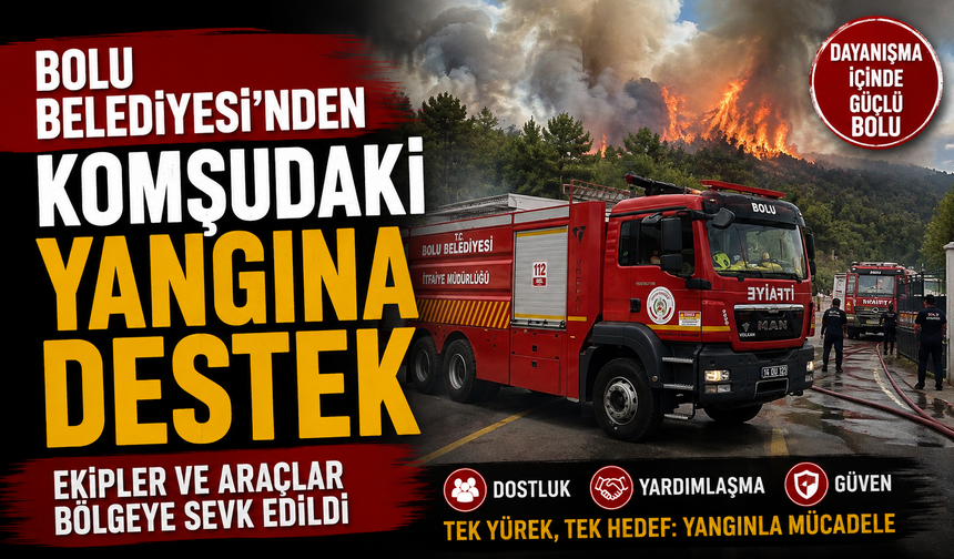 Bolu Belediyesi’nden komşudaki yangına destek