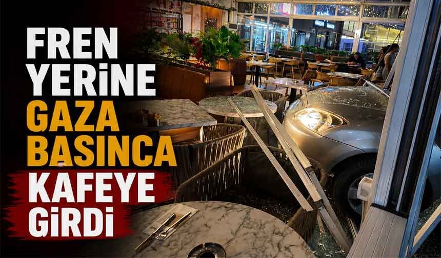 Fren yerine gaza basınca kafeye girdi
