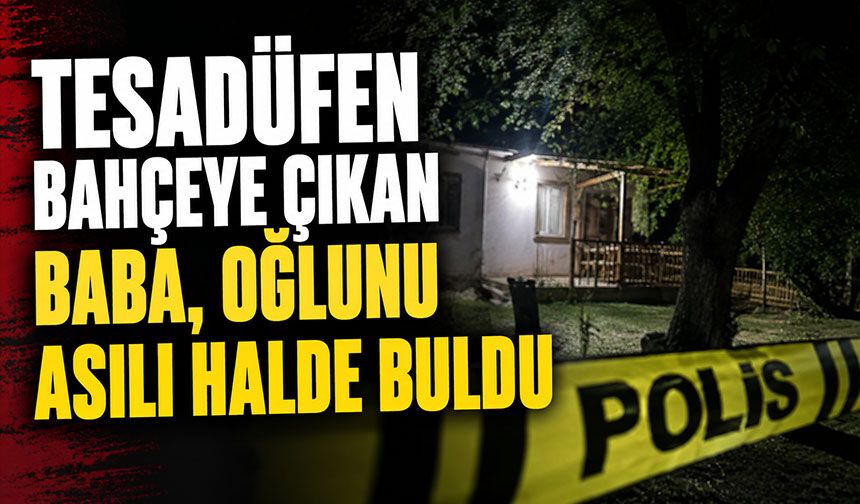 Tesadüfen bahçeye çıkan baba, oğlunun acı sonunu gördü