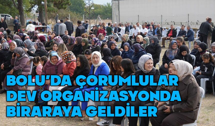 Bolu'da Çorumlular biraraya geldi