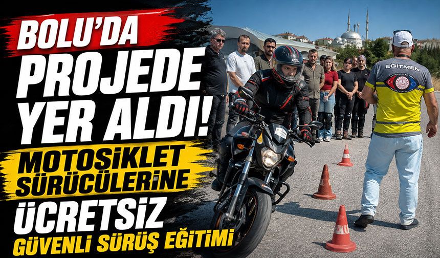 Bolu da projede yer aldı! Motosiklet sürücülerine ücretsiz güvenli sürüş eğitimi