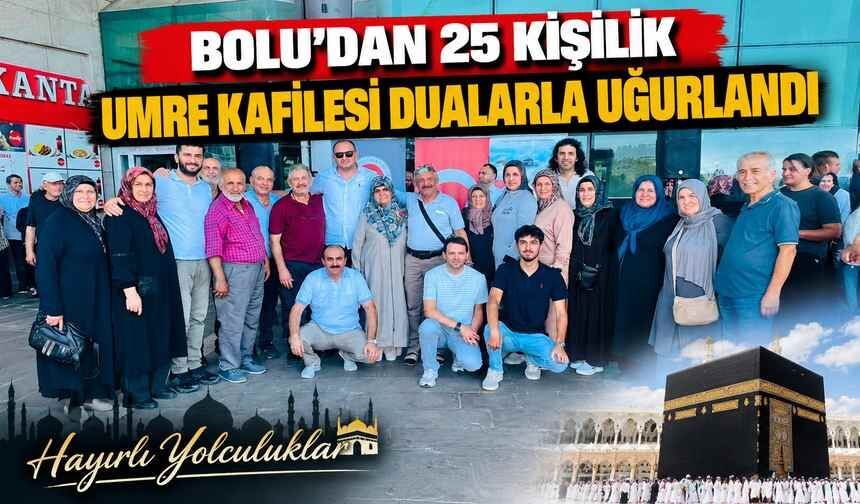 Bolu’dan 25 kişilik umre kafilesi dualarla uğurlandı