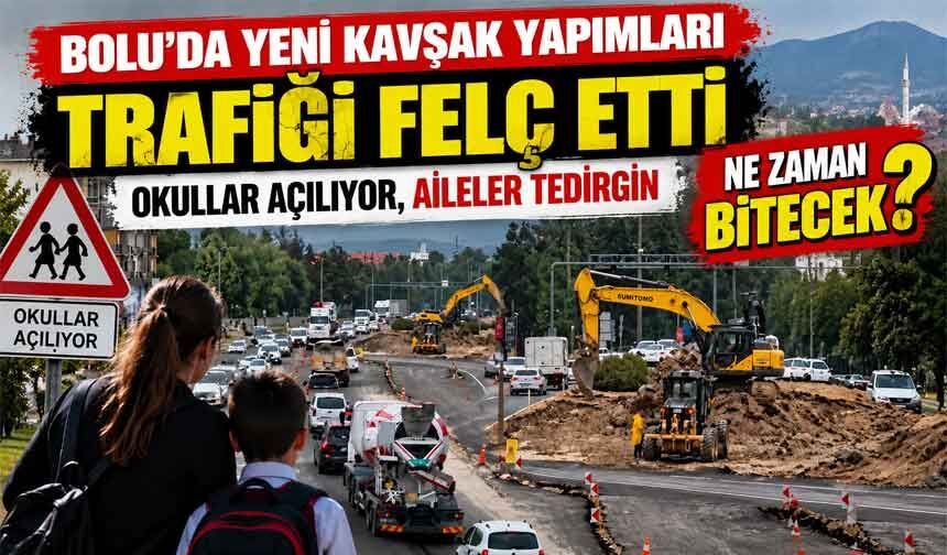 Bolu’da yeni kavşakların yapımı velileri tedirgin ediyor