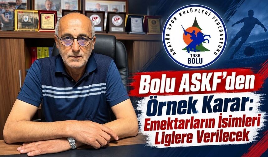 Bolu ASKF’den Örnek Karar: Emektarların İsimleri Liglere Verilecek