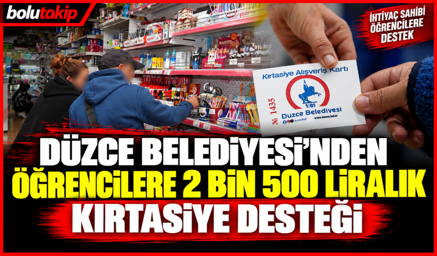 Düzce Belediyesi'nden öğrencilere 2 bin 500 liralık kırtasiye desteği
