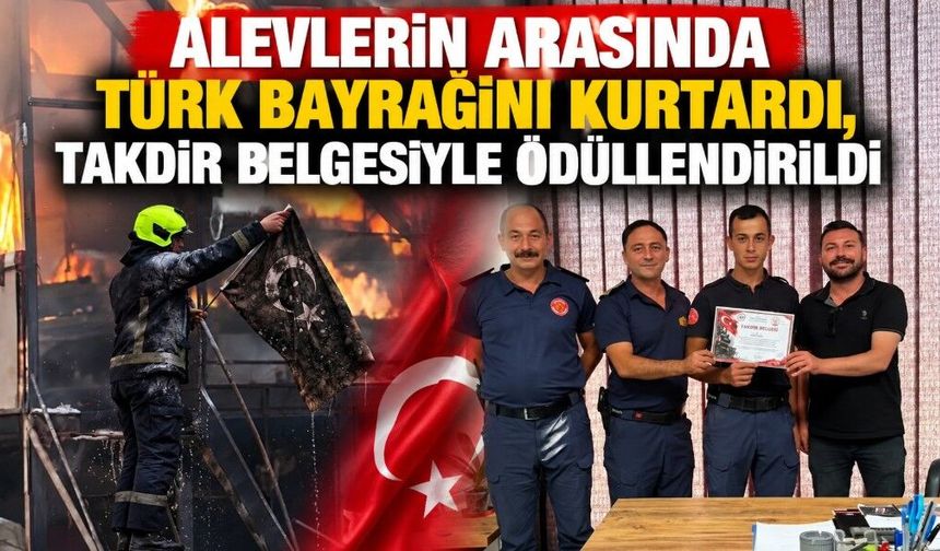Alevlerin Arasında Türk Bayrağını Kurtardı, Takdir Belgesiyle Ödüllendirildi