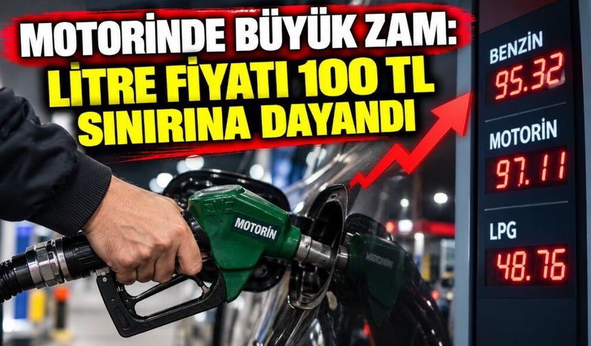 Motorinde Büyük Zam: Litre Fiyatı 100 TL Sınırına Dayandı