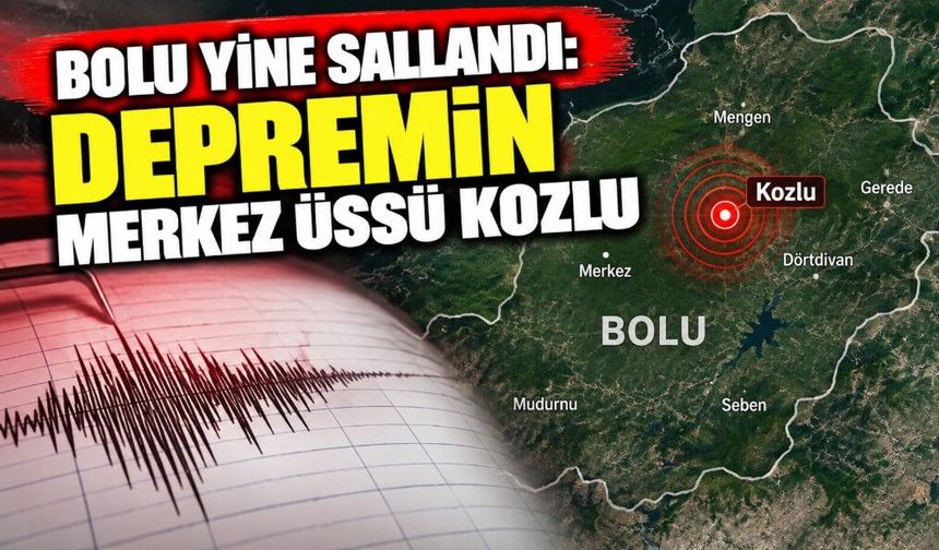 Bolu Yine Sallandı: Depremin Merkez Üssü Kozlu