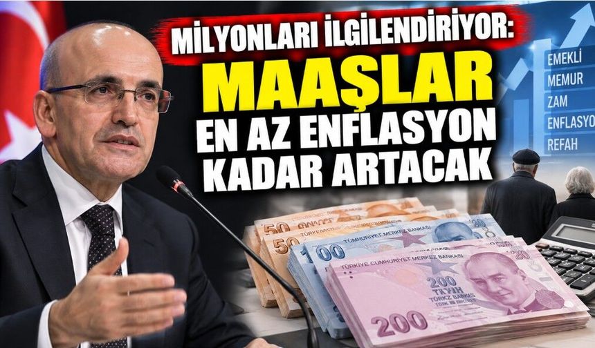 Milyonları İlgilendiriyor: Maaşlar En Az Enflasyon Kadar Artacak