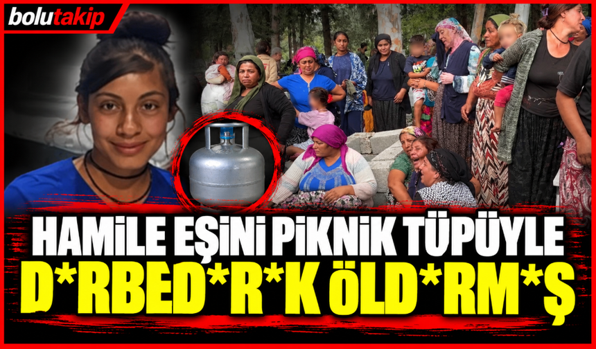 Hamile eş piknik tüpü sebebiyle hayatını kaybetti