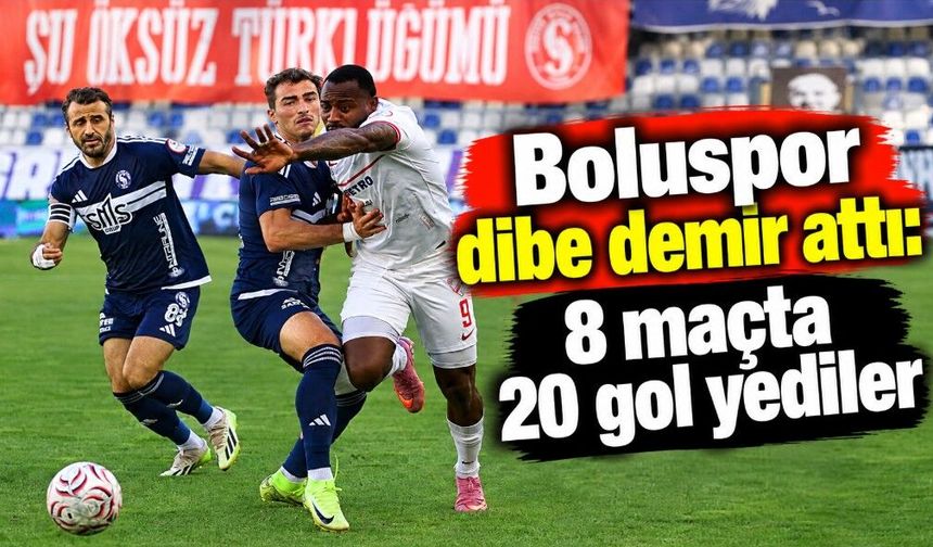Boluspor dibe demir attı: 8 maçta 20 gol yediler