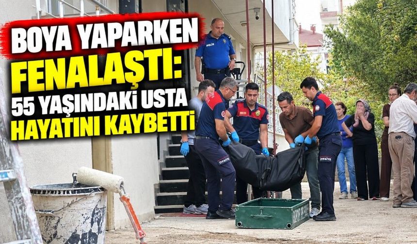 Boya Yaparken Fenalaştı: 55 Yaşındaki Usta Hayatını Kaybetti