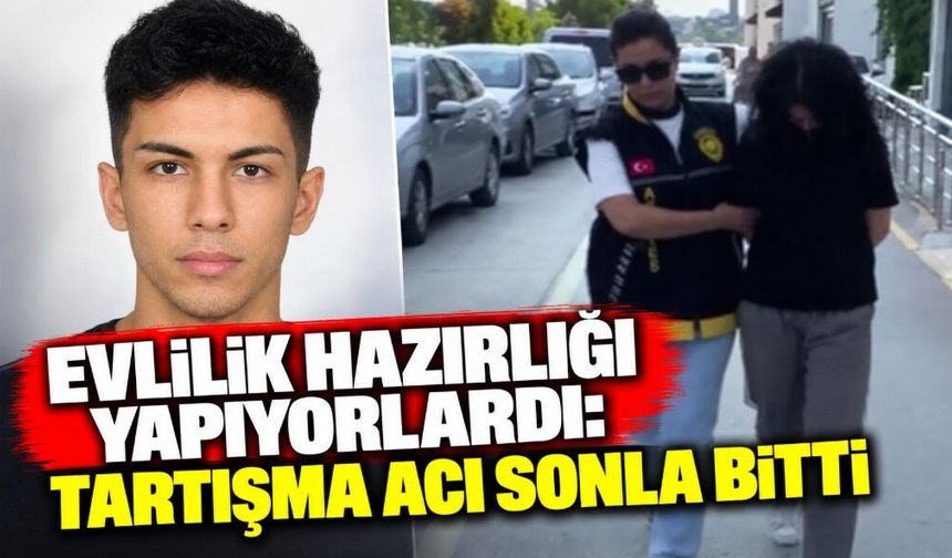 Evlilik Hazırlığı Yapıyorlardı: Tartışma Acı Sonla Bitti