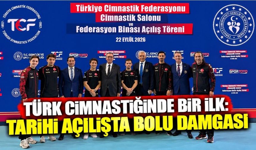 Türk Cimnastiğinde Bir İlk: Tarihi Açılışta Bolu Damgası