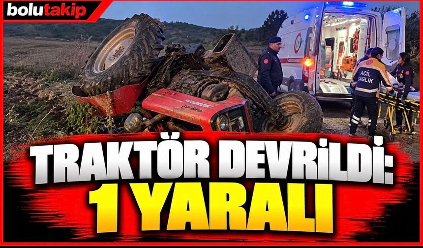 Traktör devrildi: 1 yaralı