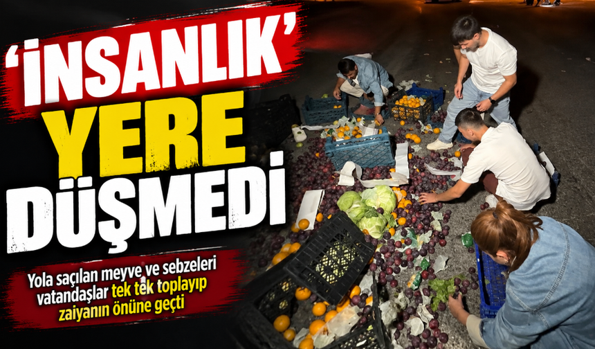 'İnsanlık' yere düşmedi