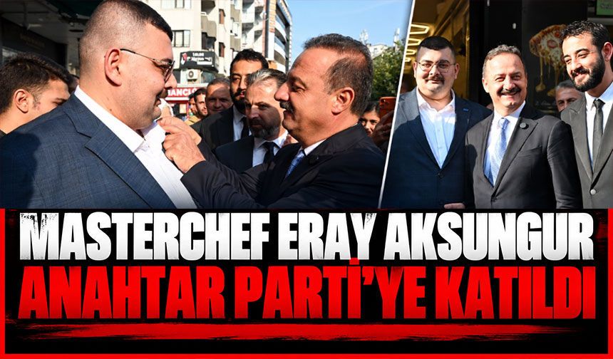 MasterChef ekranlarından siyasete: Eray Aksungur’un yeni adresi belli oldu