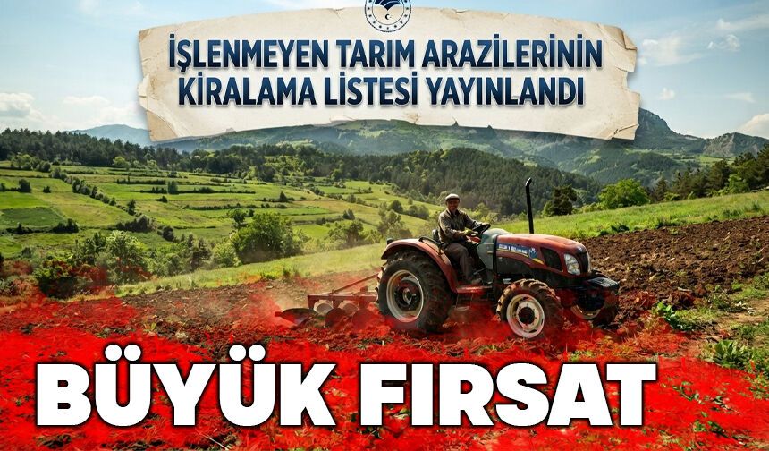İşlenmeyen Tarım Arazileri Kiraya Veriliyor